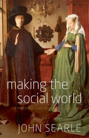 Making The Social World The Structure Of