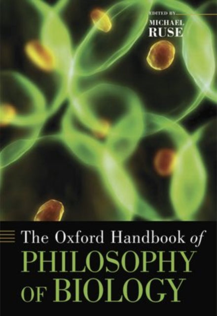 The Oxford Handbook Of Philosophy Of Bio