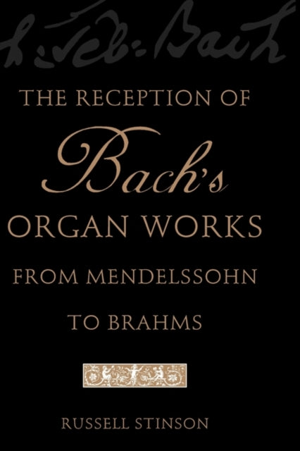 Reception Of Bachs Organ Works From Mend