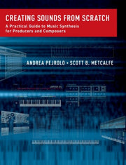 Creating Sounds From Scratch A Practical