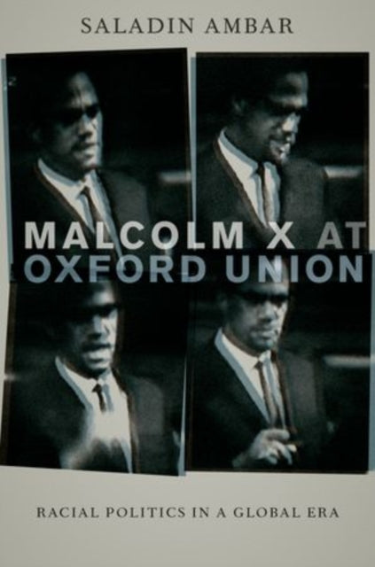 Malcolm X At Oxford Union Racial Politic By Ambar, Saladin