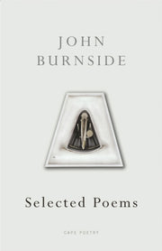 Selected Poems John Burnside