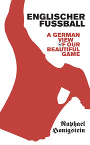 Englischer Fussball By Honigstein, Raphael