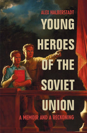 Young Heroes Of The Soviet Union