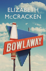 Bowlaway By Mccracken, Elizabeth