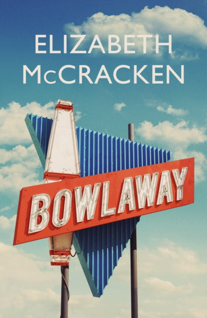 Bowlaway By Mccracken, Elizabeth