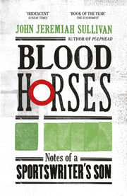 Blood Horses By Sulliv  John Jeremia