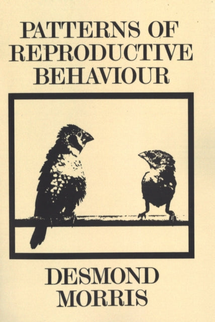 Patterns Of Reproductive Behaviour By Morris  Desmond