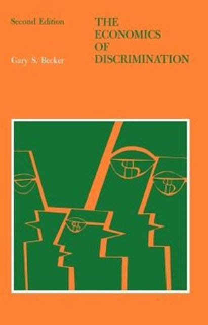 The Economics Of Discrimination 2e By Becker, Gary S.