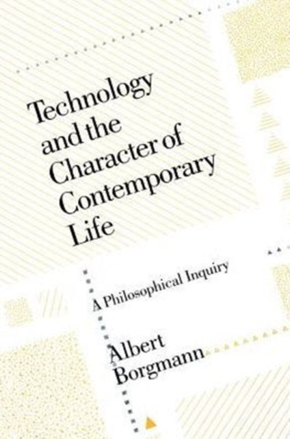 Technology 38 The Character Of Conte By Borgmann Albert