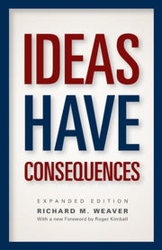 Ideas Have Consequences Expande