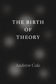The Birth Of Theory
