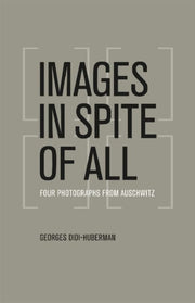 Images In Spite Of All By Didi-huberman, Georg