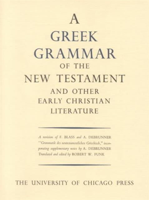 Greek Grammar Of The New Testament And By Friedrich Blass