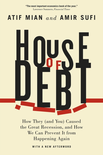 House Of Debt  How They And You By Atif Mian