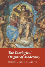 Theological Origins Of Modernity By Unknown
