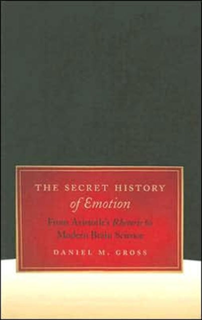 The Secret History Of Emotion From Aris By Daniel M Gross