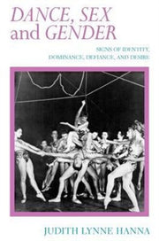 Dance, Sex, And Gender: Signs Of Identit By Hanna, Judith Lynne