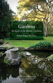 Gardens An Essay On The Human C By Unknown