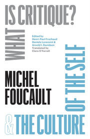 What Is Critique/the Culture Of The Self By Foucault, Michael