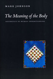 Meaning Of The Body By Johnson, Mark