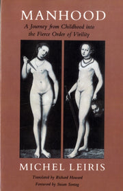Manhood A Journey From Childhood Into T By Leiris, Michel