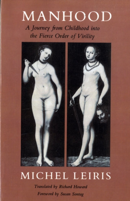 Manhood A Journey From Childhood Into T By Leiris, Michel