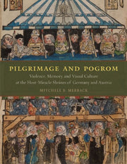 Pilgrimage And Pogrom Violence Memory