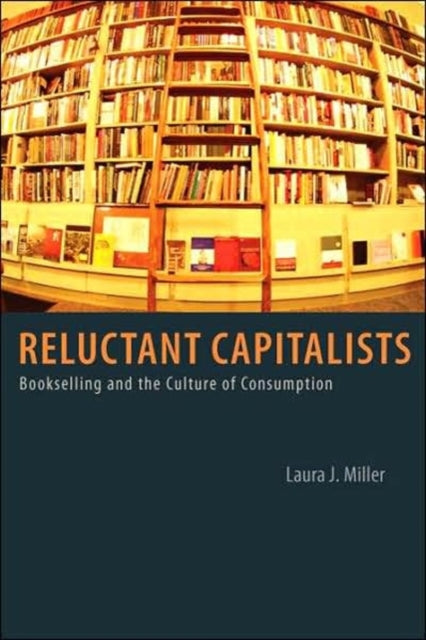 Reluctant Capitalists Bookselling And T