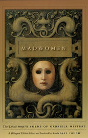 Madwomen The Locas Mujeres P By Mistral, Gabriela
