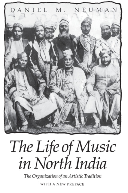 The Life Of Music In North India The Or By Daniel M. Neuman
