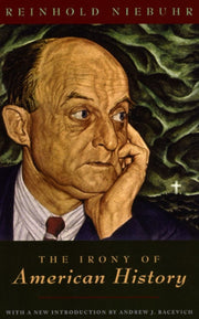 The Irony Of American History By Reinhold Niebuhr