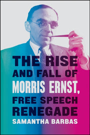 The Rise And Fall Of Morris Ernst Free