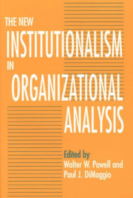 New Institutionalism In Organizational A By Powell, Walter W