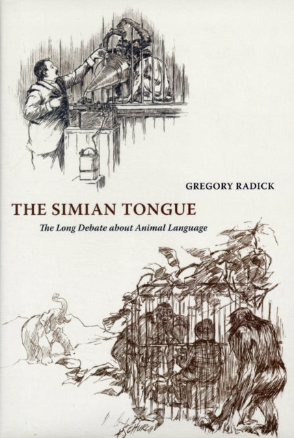 The Simian Tongue The Long Debate About
