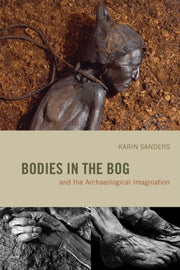 Bodies In The Bog & The Archaeological I