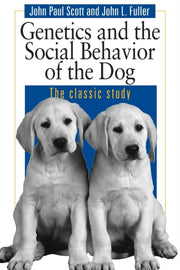 Genetics & Social Behavior Of The Dog By Scott, John Paul