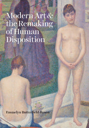 Modern Art/remaking Of Human Disposition By Butterfield-rosen, E