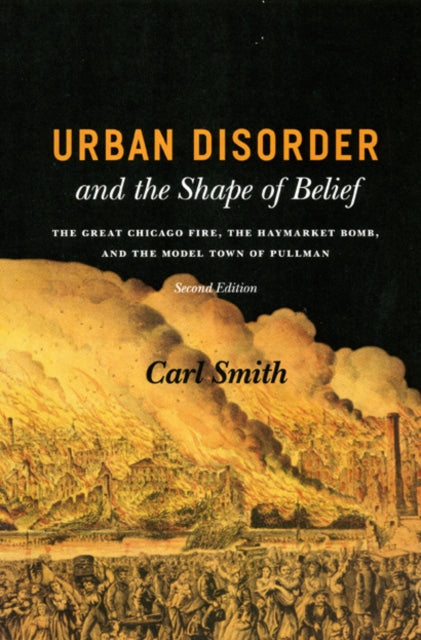Urban Disorder And The Shape Of Belief By Carl Smith