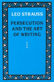 Persecution And The Art Of Writing By Strauss, Leo