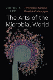 Arts Of The Microbial World