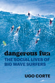 Dangerous Fun The Social Lives