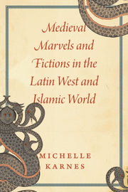 Medieval Marvels & Fictions In The Lati