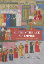 Gifts In The Age Of Empire By Casale, Sinem Arcak