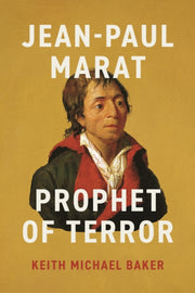 Jean Paul Marat Prophet Of Terror By Baker, Keith Michael