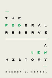 Federal Reserve A New History