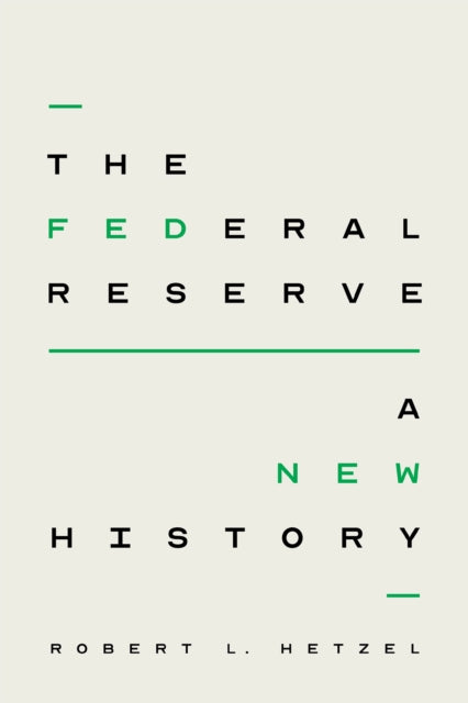 Federal Reserve A New History