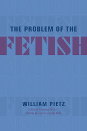 The Problem Of The Fetish
