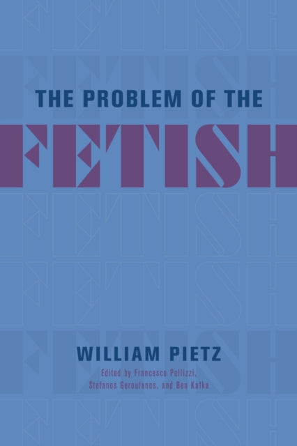 The Problem Of The Fetish