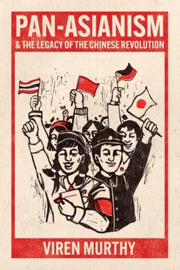 Pan Asianism/legacy Of The Chinese Revol By Murthy, Viren